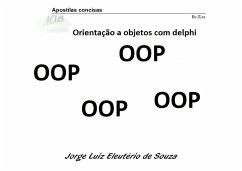 Orientação a objeto com delphi (eBook, ePUB) - de Souza, Jorge Luiz E