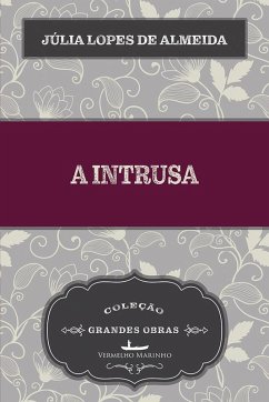 A Intrusa (eBook, ePUB) - Lopes de Almeida, Júlia