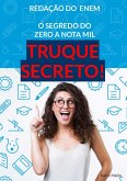 Redação Enem 23 O SEGREDO DO ZERO A NOTA MIL .TRUQUE SECRETO (eBook, ePUB)