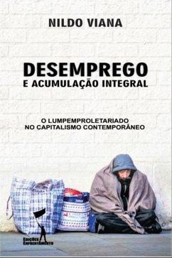 Desemprego e Acumulação Integral (eBook, ePUB) - Viana, Nildo