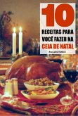 10 Receitas para você fazer na ceia de Natal (eBook, ePUB)