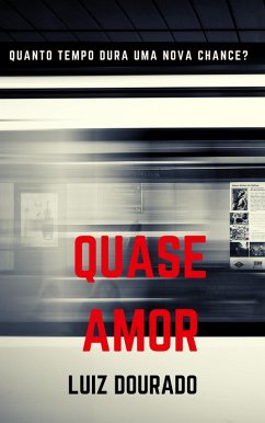 Quase amor (eBook, ePUB) - Dourado, Luiz Henrique