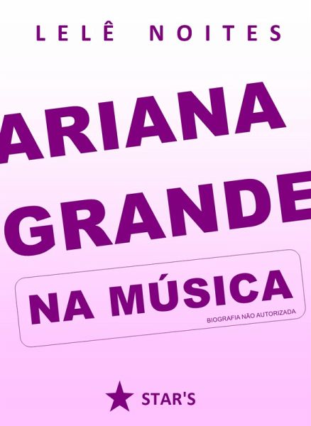 Ariana Grande na música (eBook, ePUB)