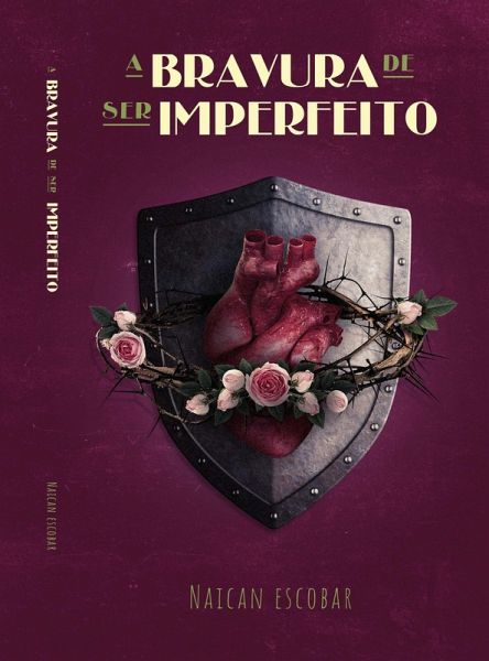 A Bravura de ser Imperfeito (eBook, ePUB)
