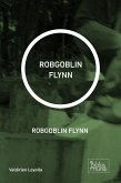 ROBGOBLIN FLYNN (eBook, ePUB)
