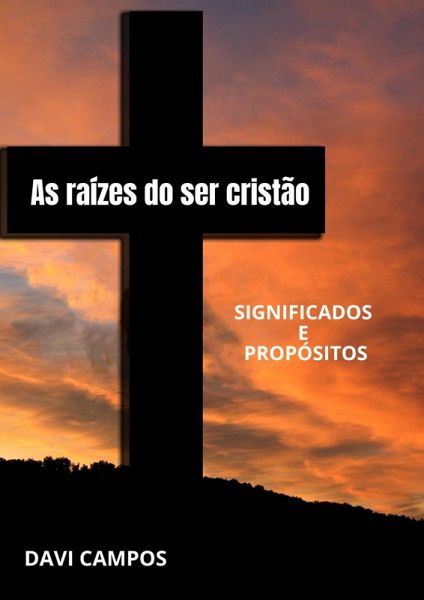 As raízes do ser cristão (eBook, ePUB)