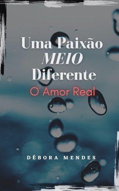Uma Paixão MEIO Diferente 3 (eBook, ePUB) - Mendes, Débora