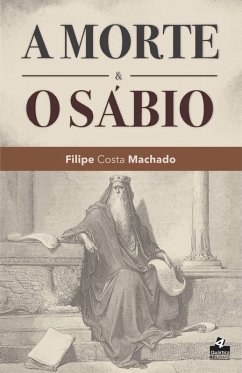 A Morte e o Sábio (eBook, ePUB) - Machado, Felipe Costa