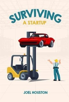 Surviving a Startup (eBook, ePUB) - Houston, Joel