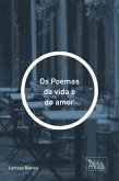 Os Poemas da vida e do amor (eBook, ePUB)