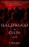 HALDWOOD - O Culto. Vol.02 (eBook, ePUB) HALDWOOD - O Culto. Vol.02 (eBook, ePUB)