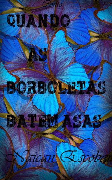 Quando as Borboletas Batem Asas (eBook, ePUB)