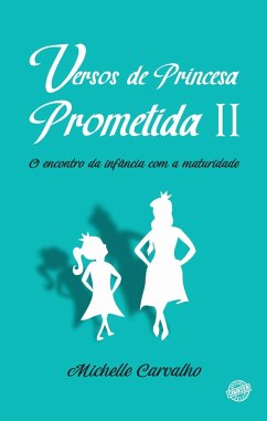 Versos de uma princesa prometida II (eBook, ePUB) - Carvalho, Michele