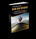 O GUIA SOBRE COMO SAIR DAS DÍVIDAS (eBook, ePUB) O GUIA SOBRE COMO SAIR DAS DÍVIDAS (eBook, ePUB)