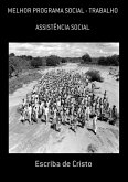 MELHOR PROGRAMA SOCIAL - TRABALHO (eBook, ePUB) MELHOR PROGRAMA SOCIAL - TRABALHO (eBook, ePUB)