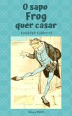 O sapo Frog quer casar! (eBook, ePUB)