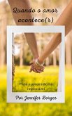 Quando o amor acontece(r) (eBook, ePUB) Quando o amor acontece(r) (eBook, ePUB)