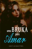 Uma bruxa para amar (eBook, ePUB)