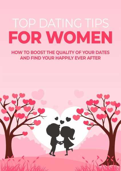 Top Dating Tips for Women (eBook, ePUB) Top Dating Tips for Women (eBook, ePUB)