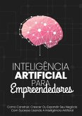 Inteligência Artificial Para Empreendedores (eBook, ePUB)