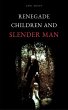 Renegade Children and Slender Man... - Bild 1