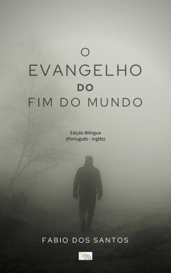 O Evangelho do Fim do Mundo (eBook, ePUB) - dos Santos, Fabio