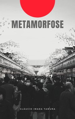 Metamorfose (eBook, ePUB) - Imada Tamura, Gláucio