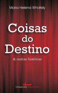 Coisas do destino & outras histórias (eBook, ePUB) - Helena Whately, Maria