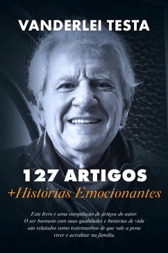 Publicações com histórias de gente que faz a 127 Artigos (eBook, ePUB) - Testa, Vanderlei