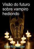 Visão do futuro sobre vampiro hediondo (eBook, ePUB)