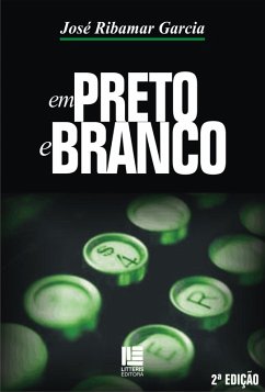 Em Preto e Branco (eBook, ePUB) - Garcia, José Ribamar