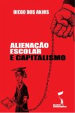 Alienação Escolar e Capitalismo (eBook, ePUB)