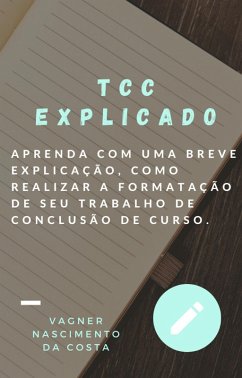 TCC EXPLICADO (eBook, ePUB) - Nascimento da Costa, Vagner