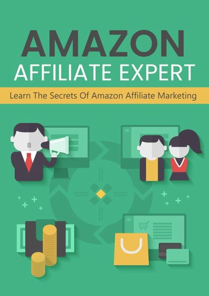 Amazon Affiliate Expert (eBook, ePUB)