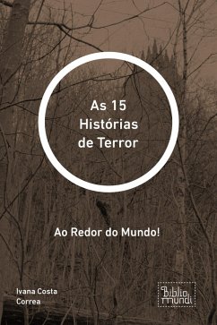 As 15 Histórias de Terror (eBook, ePUB) - Costa Correa, Ivana