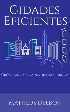 Cidades Eficientes (eBook, ePUB) - Delbon, Matheus