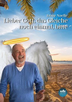 Lieber Gott, das Gleiche noch einmal, bitte (eBook, ePUB) - Noelle, Ernie