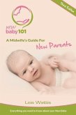 New Baby 101 - A Midwife's Guide for New Parents (eBook, ePUB)