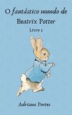 O fantástico mundo de Beatrix Potter - Livro1 (eBook, ePUB)
