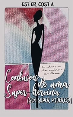 Confusões de uma Super-heroína (eBook, ePUB) Cover Confusões de uma Super-heroína (eBook, ePUB)