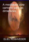 A Meditação abre caminho para as dimensões (eBook, ePUB)