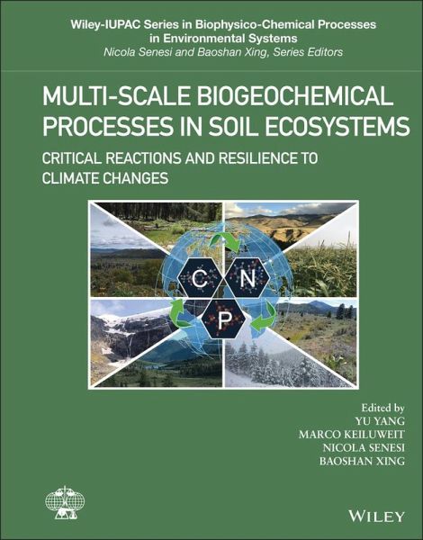 Multi-Scale Biogeochemical Processes in Soil Ecosystems (eBook, PDF) Multi-Scale Biogeochemical Processes in Soil Ecosystems (eBook, PDF)
