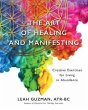 The Art of Healing and Manifesting... - Bild 1
