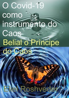 Cover O Covid-19 como instrumento do Caos - Belial o Príncipe do Caos (eBook, ePUB)