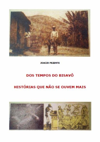Dos Tempos do Bisavô - Histórias Que Não Se Ouvem Mais (eBook, ePUB) Dos Tempos do Bisavô - Histórias Que Não Se Ouvem Mais (eBook, ePUB)