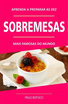 Cover Aprenda a preparar as 10 sobremesas mais famosas do mundo (eBook, ePUB)