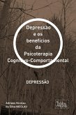 Depressão e os benefícios da Psicoterapia Cognitivo-Comportamental (eBook, ePUB)