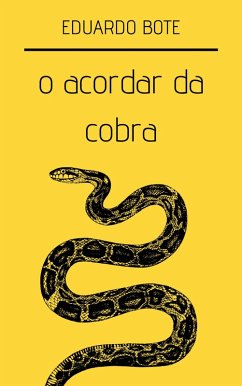 O acordar da cobra (eBook, ePUB) - Luiz Alves da Silva Bote, Eduardo
