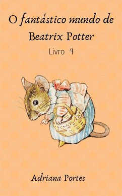 O fantástico mundo de Beatrix Potter - Livro 3 (eBook, ePUB) Cover O fantástico mundo de Beatrix Potter - Livro 3 (eBook, ePUB)