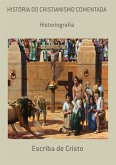 HISTÓRIA DO CRISTIANISMO COMENTADA (eBook, ePUB)